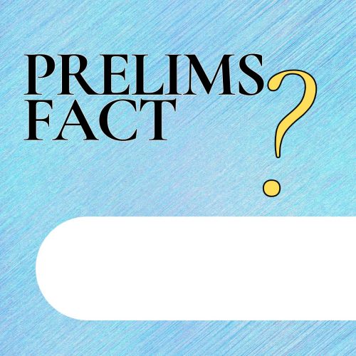 PRELIMS FACT